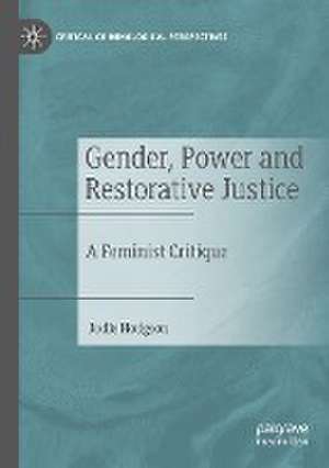 Gender, Power and Restorative Justice: A Feminist Critique de Jodie Hodgson