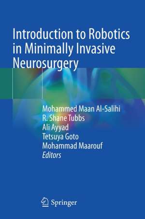 Introduction to Robotics in Minimally Invasive Neurosurgery de Mohammed Maan Al-Salihi