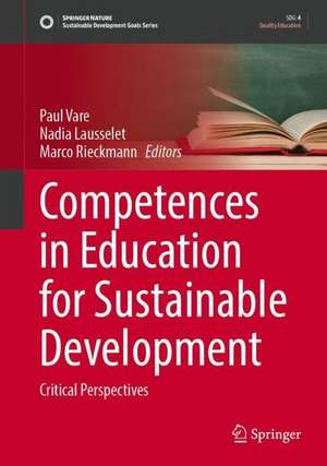 Competences in Education for Sustainable Development: Critical Perspectives de Paul Vare