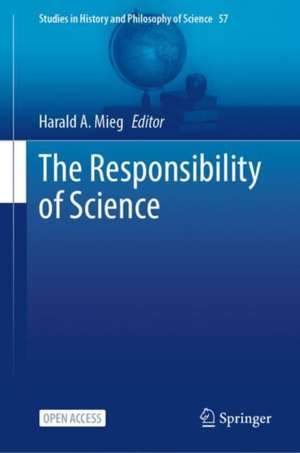 The Responsibility of Science de Harald A. Mieg