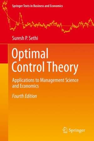 Optimal Control Theory: Applications to Management Science and Economics de Suresh P. Sethi