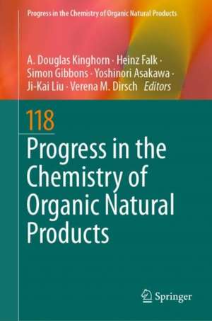 Progress in the Chemistry of Organic Natural Products 118 de A. Douglas Kinghorn