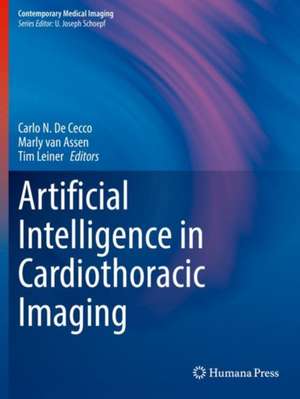 Artificial Intelligence in Cardiothoracic Imaging de Carlo N. De Cecco