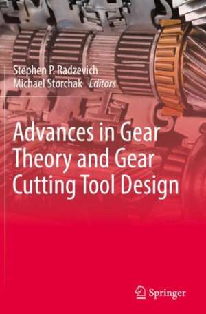 Advances in Gear Theory and Gear Cutting Tool Design de Stephen P. Radzevich