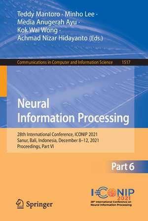 Neural Information Processing: 28th International Conference, ICONIP 2021, Sanur, Bali, Indonesia, December 8–12, 2021, Proceedings, Part VI de Teddy Mantoro