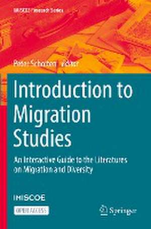 Introduction to Migration Studies: An Interactive Guide to the Literatures on Migration and Diversity de Peter Scholten