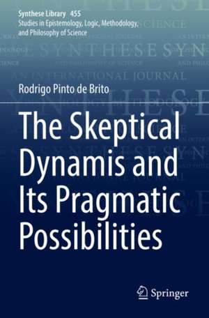 The Skeptical Dynamis and Its Pragmatic Possibilities de Rodrigo Pinto de Brito