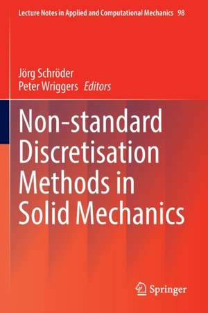 Non-standard Discretisation Methods in Solid Mechanics de Jörg Schröder