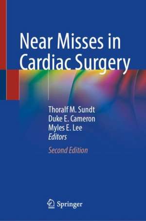 Near Misses in Cardiac Surgery de Thoralf M. Sundt