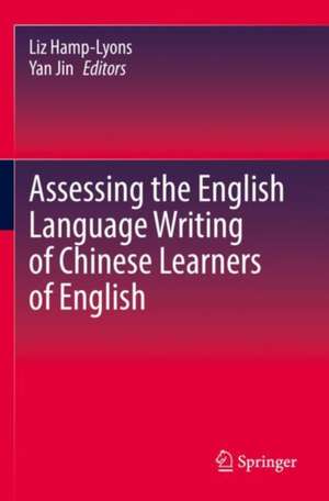 Assessing the English Language Writing of Chinese Learners of English de Liz Hamp-Lyons