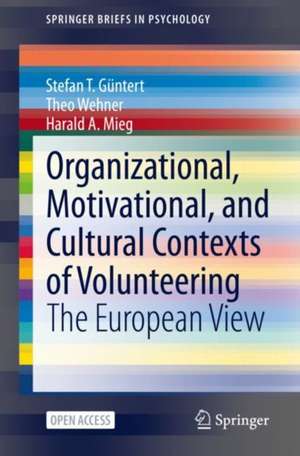 Organizational, Motivational, and Cultural Contexts of Volunteering: The European View de Stefan T. Güntert