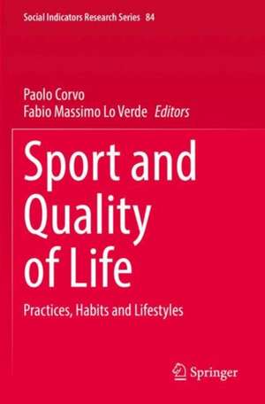 Sport and Quality of Life: Practices, Habits and Lifestyles de Paolo Corvo