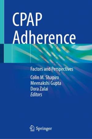 CPAP Adherence: Factors and Perspectives de Colin M. Shapiro