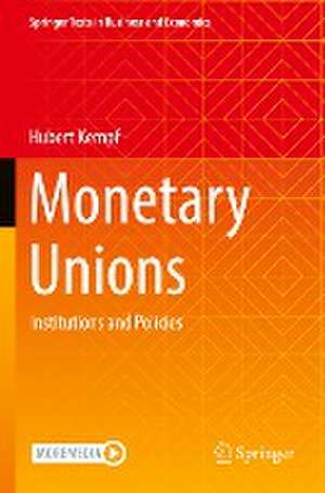 Monetary Unions: Institutions and Policies de Hubert Kempf