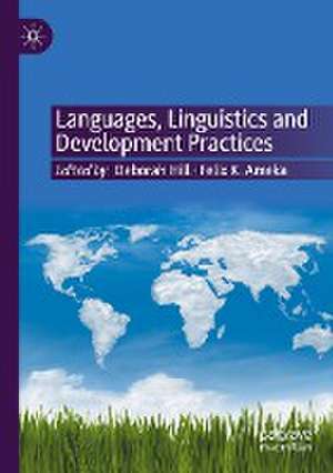 Languages, Linguistics and Development Practices de Deborah Hill