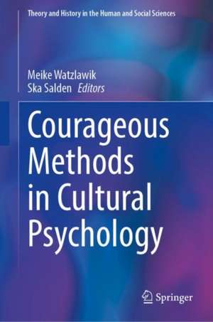 Courageous Methods in Cultural Psychology de Meike Watzlawik