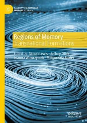 Regions of Memory: Transnational Formations de Simon Lewis