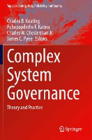 Complex System Governance: Theory and Practice de Charles B. Keating