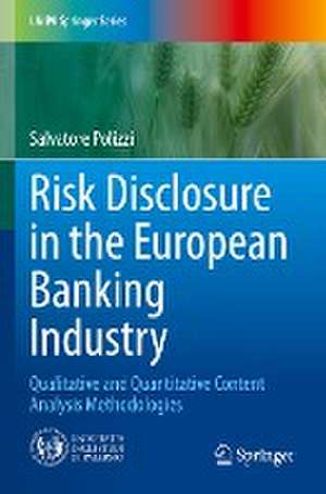 Risk Disclosure in the European Banking Industry: Qualitative and Quantitative Content Analysis Methodologies de Salvatore Polizzi