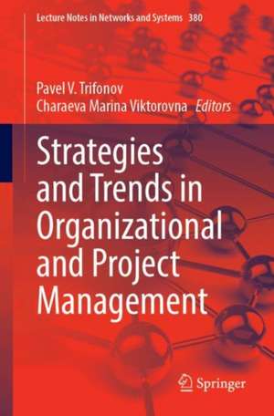 Strategies and Trends in Organizational and Project Management de Pavel V. Trifonov