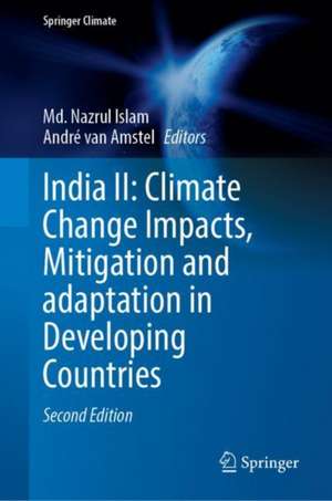 India II: Climate Change Impacts, Mitigation and Adaptation in Developing Countries de Md. Nazrul Islam