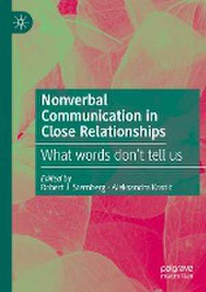 Nonverbal Communication in Close Relationships: What words don’t tell us de Robert J. Sternberg