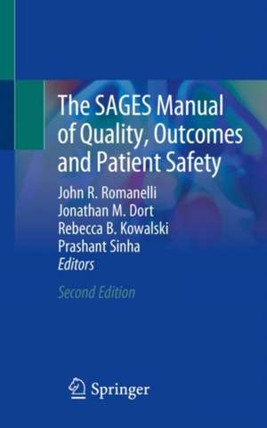 The SAGES Manual of Quality, Outcomes and Patient Safety de John R. Romanelli