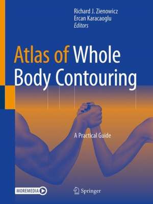 Atlas of Whole Body Contouring: A Practical Guide de Richard J. Zienowicz