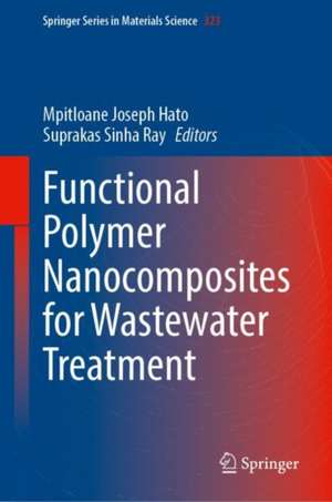 Functional Polymer Nanocomposites for Wastewater Treatment de Mpitloane Joseph Hato