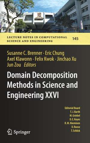 Domain Decomposition Methods in Science and Engineering XXVI de Susanne C. Brenner