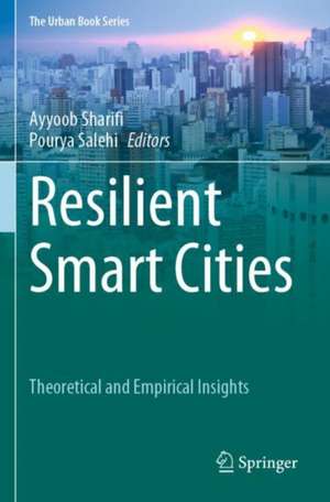 Resilient Smart Cities: Theoretical and Empirical Insights de Ayyoob Sharifi