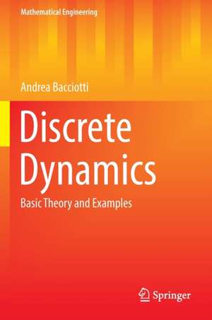 Discrete Dynamics: Basic Theory and Examples de Andrea Bacciotti