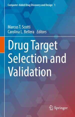 Drug Target Selection and Validation de Marcus T. Scotti