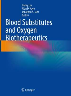 Blood Substitutes and Oxygen Biotherapeutics de Henry Liu