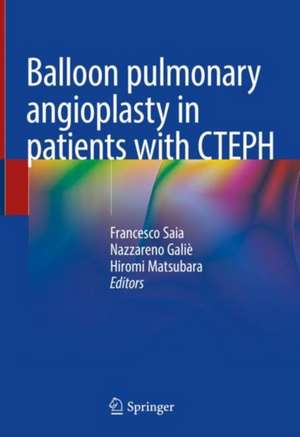 Balloon pulmonary angioplasty in patients with CTEPH de Francesco Saia