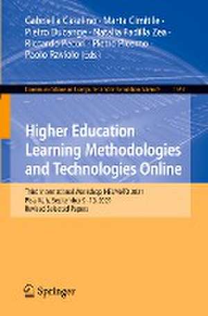 Higher Education Learning Methodologies and Technologies Online: Third International Workshop, HELMeTO 2021, Pisa, Italy, September 9–10, 2021, Revised Selected Papers de Gabriella Casalino