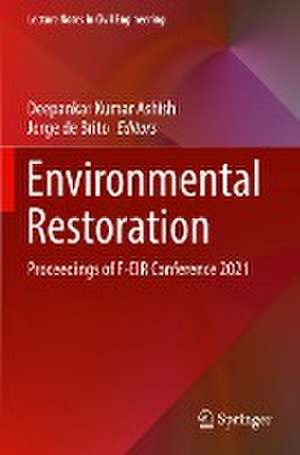 Environmental Restoration: Proceedings of F-EIR Conference 2021 de Deepankar Kumar Ashish