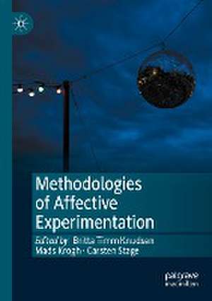 Methodologies of Affective Experimentation de Britta Timm Knudsen