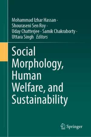 Social Morphology, Human Welfare, and Sustainability de Mohammad Izhar Hassan