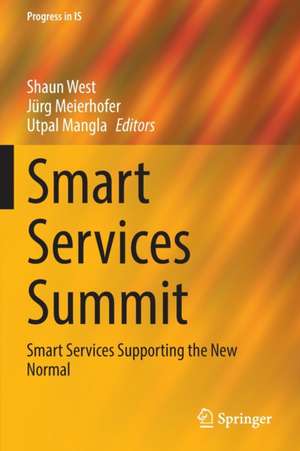 Smart Services Summit: Smart Services Supporting the New Normal de Shaun West