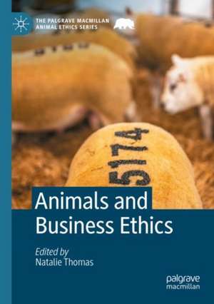 Animals and Business Ethics de Natalie Thomas