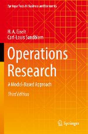 Operations Research: A Model-Based Approach de H. A. Eiselt