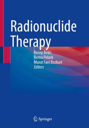 Radionuclide Therapy de Recep Bekiş