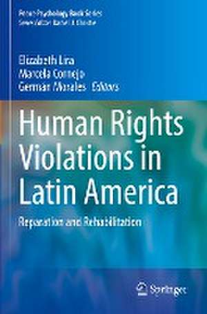 Human Rights Violations in Latin America: Reparation and Rehabilitation de Elizabeth Lira