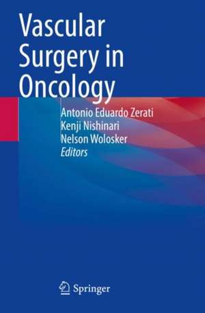 Vascular Surgery in Oncology de Antonio Eduardo Zerati