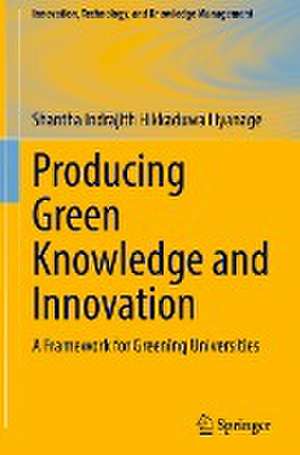 Producing Green Knowledge and Innovation de Shantha Indrajith Hikkaduwa Liyanage