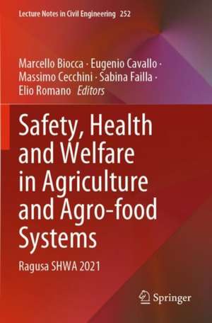 Safety, Health and Welfare in Agriculture and Agro-food Systems: Ragusa SHWA 2021 de Marcello Biocca