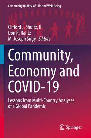 Community, Economy and COVID-19: Lessons from Multi-Country Analyses of a Global Pandemic de Clifford J. Shultz, II