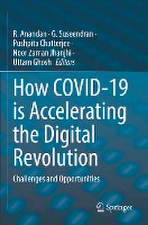 How COVID-19 is Accelerating the Digital Revolution: Challenges and Opportunities de R. Anandan