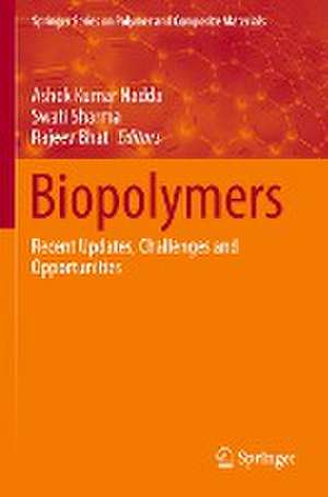 Biopolymers: Recent Updates, Challenges and Opportunities de Ashok Kumar Nadda